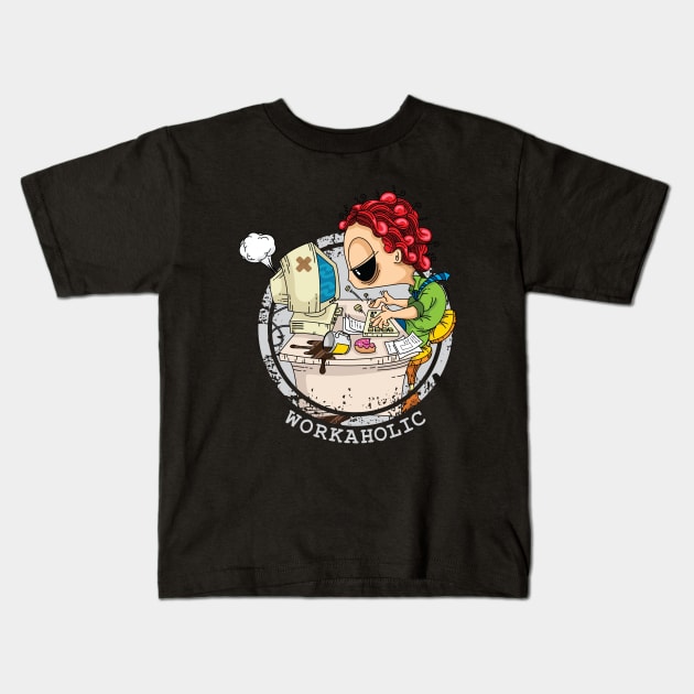 workaholic Kids T-Shirt by pinokio